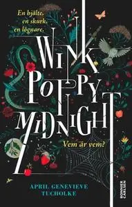 «Wink, Poppy, Midnight» by April Genevieve Tucholke