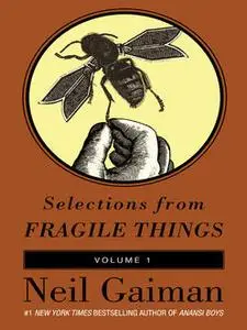 «Selections from Fragile Things, Volume One» by Neil Gaiman