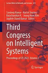 Third Congress on Intelligent Systems: Proceedings of CIS 2022, Volume 2 (Repost)