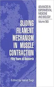 Sliding Filament Mechanism in Muscle Contraction: Fifity Years of Research
