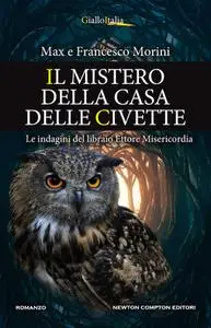 Max Morini, Francesco Morini - Il mistero della casa delle civette