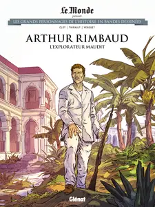 Les Grands Personnages De L'histoire En Bandes Dessinées - Tome 82 - Arthur Rimbaud - L'Explorateur Maudit