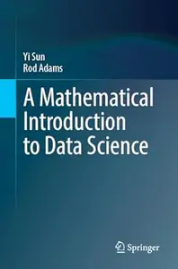 A Mathematical Introduction to Data Science