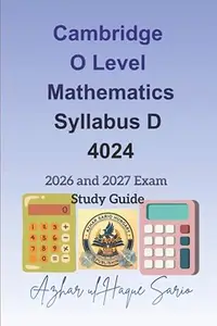 Cambridge O Level Mathematics Syllabus D 4024: 2026 and 2027 Exam Study Guide