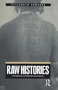 Raw Histories: Photographs, Anthropology and Museums