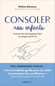 Consoler nos enfants - Hélène Romano