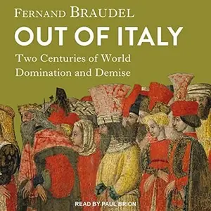 Out of Italy: Two Centuries of World Domination and Demise