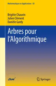 Brigitte Chauvin,  Julien Clément, Danièle Gardy, "Arbres Pour l’algorithmique"