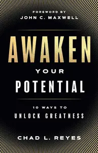 Awaken Your Potential: 10 Ways to Unlock Greatness