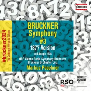 ORF Vienna Radio Symphony Orchestra - Bruckner: Symphony No. 3 in D Minor, WAB 103 "Wagner" (1877 Version, Ed. L. Nowak) (2024)