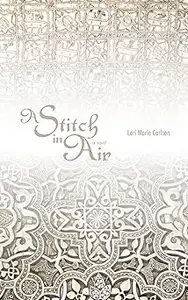 A Stitch in Air: A Novel