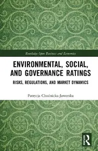 Environmental, Social, and Governance Ratings: Risks, Regulations, and Market Dynamics