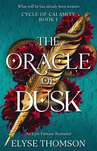 The Oracle of Dusk (Cycle of Calamity Book 1)
