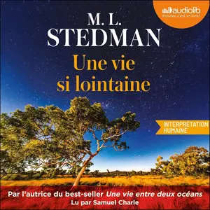M.L. Stedman, "Une vie si lointaine"