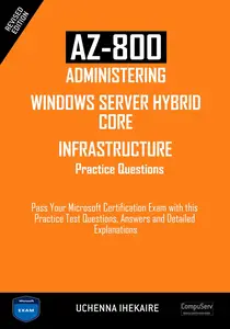 AZ-800: Administering Windows Server Hybrid Core Infrastructure Practice Questions