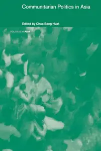 Communitarian Politics in Asia (Politics in Asia Series)
