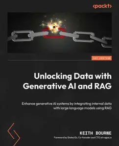 Unlocking Data with Generative AI and RAG: Enhance generative AI systems by integrating internal data with