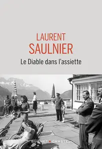 Le diable dans l'assiette - Laurent Saulnier