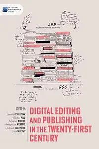 Digital editing and publishing in the twenty-first century