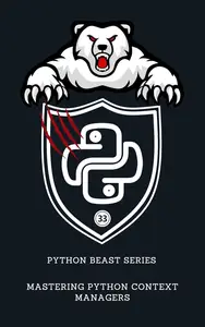 Mastering Python Context Managers