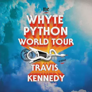 The Whyte Python World Tour: A Novel [Audiobook]