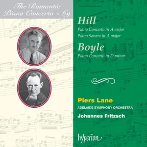 Piers Lane, Johannes Fritzsch - The Romantic Piano Concerto Vol. 69: Hill, Boyle: Piano Concertos (2016)