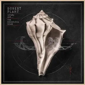 Robert Plant - Lullaby And... The Ceaseless Roar (2014) (Repost)