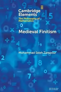 Medieval Finitism (Elements in the Philosophy of Mathematics)