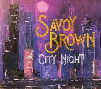 Savoy Brown - City Night (2019) *PROPER*