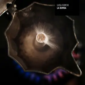 Luca Curcio - La Bomba (2025) [Official Digital Download 24/48]
