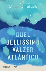 Malachy Tallack - Quel bellissimo valzer atlantico