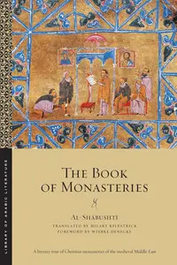 The Book of Monasteries (Library of Arabic Literature)