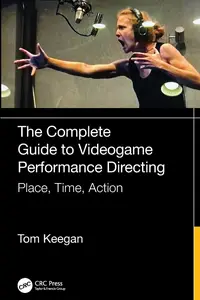 The Complete Guide to Videogame Performance Directing