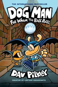 Dog Man v07-For Whom the Ball Rolls 2019 digital DrVink