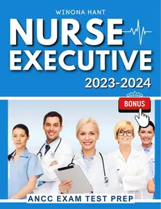 Nurse Executive Study Guide 2023-2024