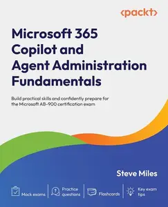 Microsoft 365 Copilot and Agent Administration Fundamentals