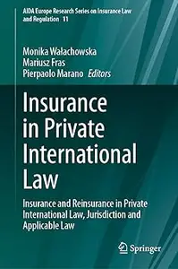 Insurance in Private International Law: Insurance and Reinsurance in Private International Law, Jurisdiction and Applica
