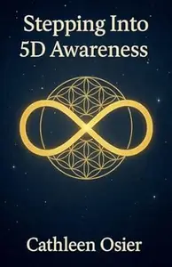 Stepping Into 5D Awareness