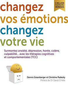 Changez vos émotions, changez votre vie