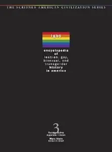 Encyclopedia of Lesbian, Gay, Bisexual and Transgender History in America, Volume I
