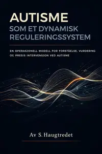 Autisme som et dynamisk reguleringssystem