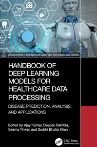Handbook of Deep Learning Models for Healthcare Data Processing