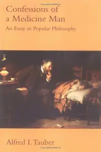 Confessions of a Medicine Man: An Essay in Popular Philosophy
