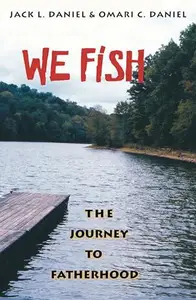 We Fish : The Journey to Fatherhood