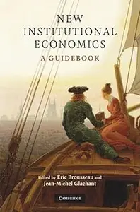 New Institutional Economics: A Guidebook