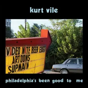 Kurt Vile - Philadelphia's been good to me by (2026)