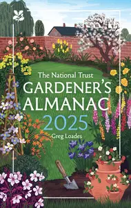 Gardener's Almanac 2025: A Month-by-Month Guide for Gardening Enthusiasts (National Trust)