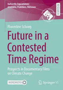 Future in a Contested Time Regime: Prospects in Documentary Films on Climate Change