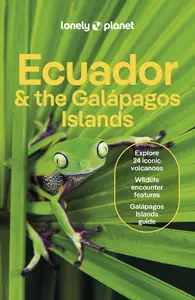 Lonely Planet Ecuador & the Galapagos Islands, 13th Edition