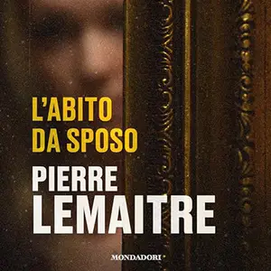 «L'abito da sposo» by Pierre Lemaitre